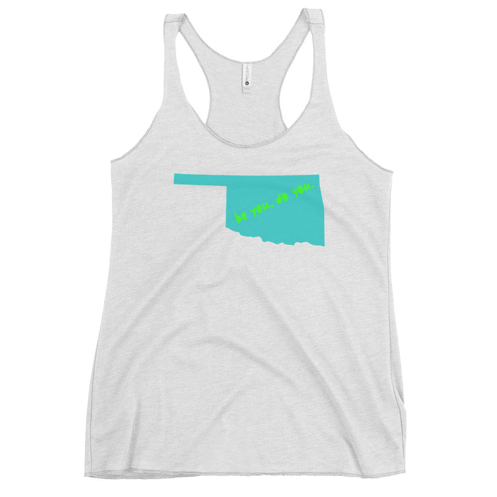 Be You Do You Teal Neon Green Oklahoma Logo - White Tank