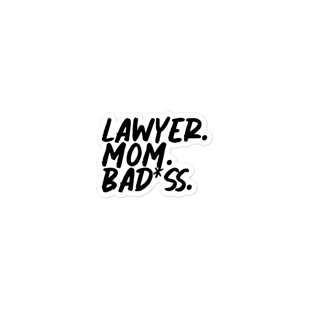 Lawyer, Mom, Bad*ss Sticker - B/W