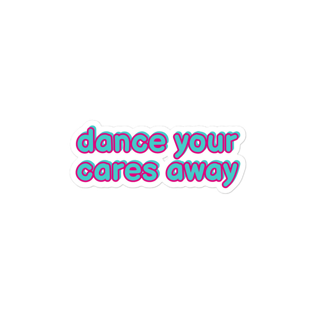 Dance Your Cares Away Sticker