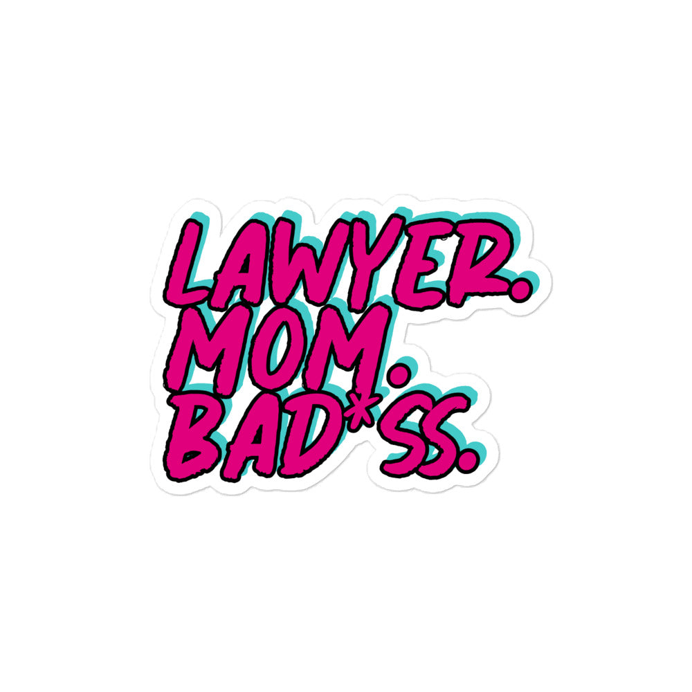 Lawyer, Mom, Bad*ss Sticker