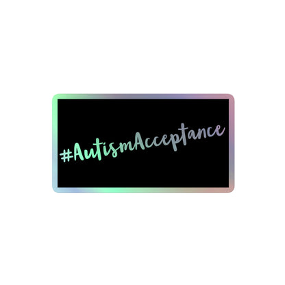 #AutismAcceptance - Holographic Sticker