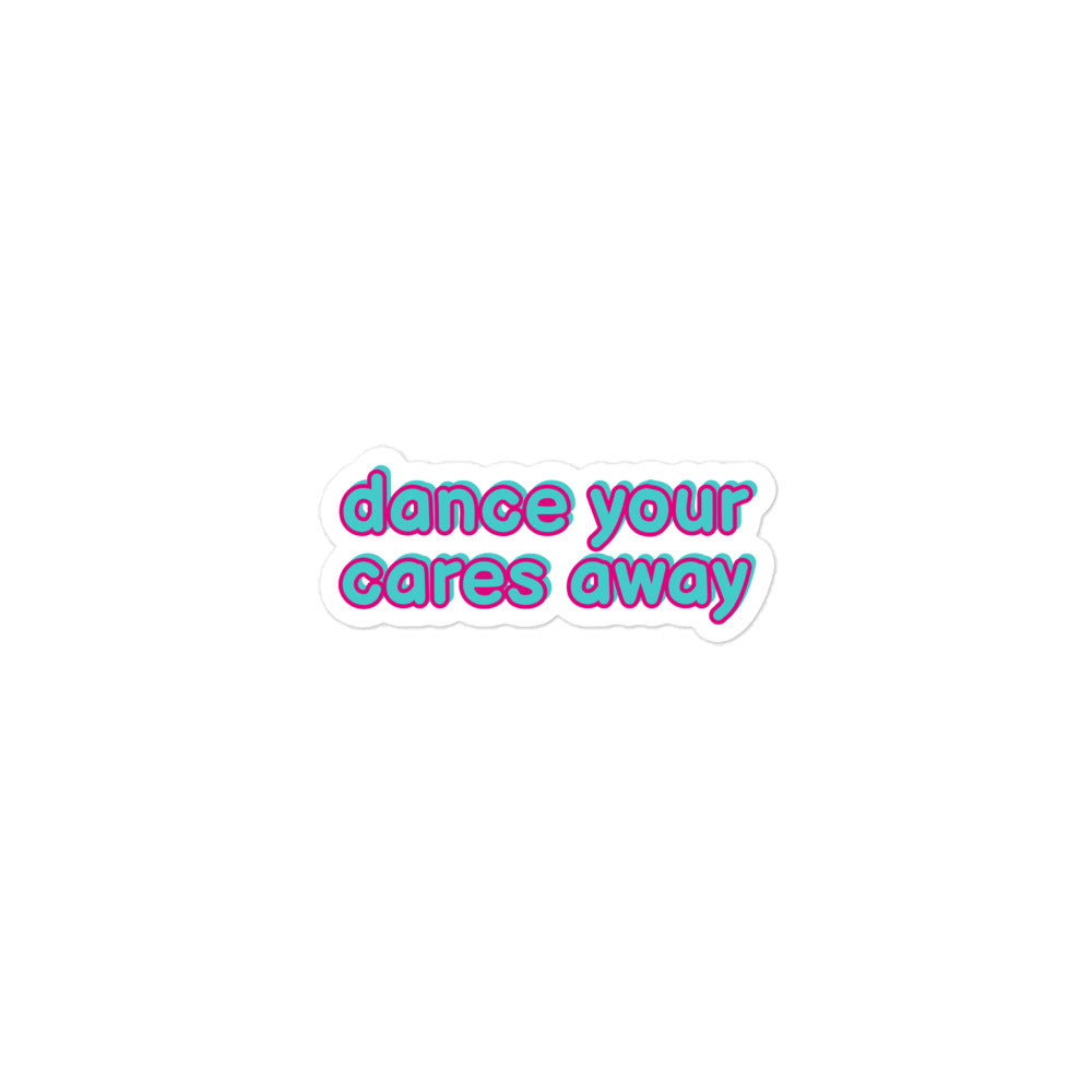 Dance Your Cares Away Sticker