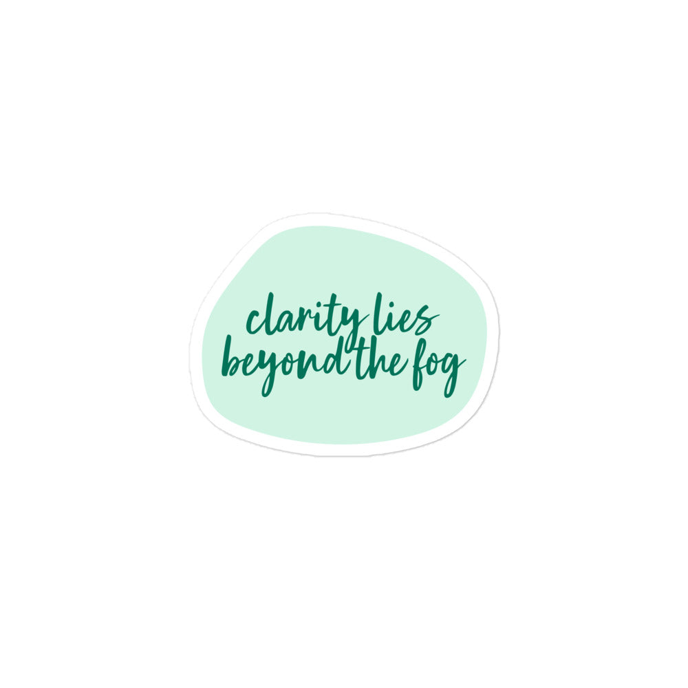 Clarity Lies Beyond the Fog Sticker