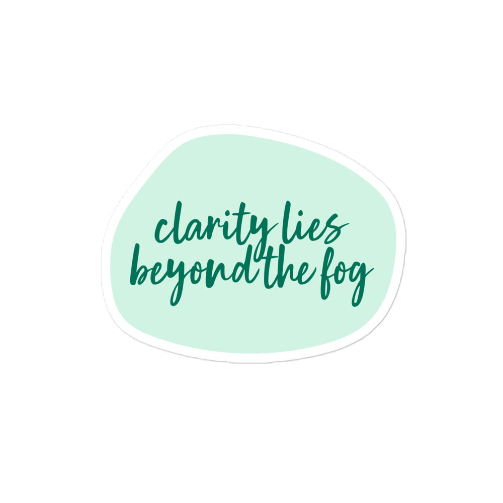 Clarity Lies Beyond the Fog Sticker
