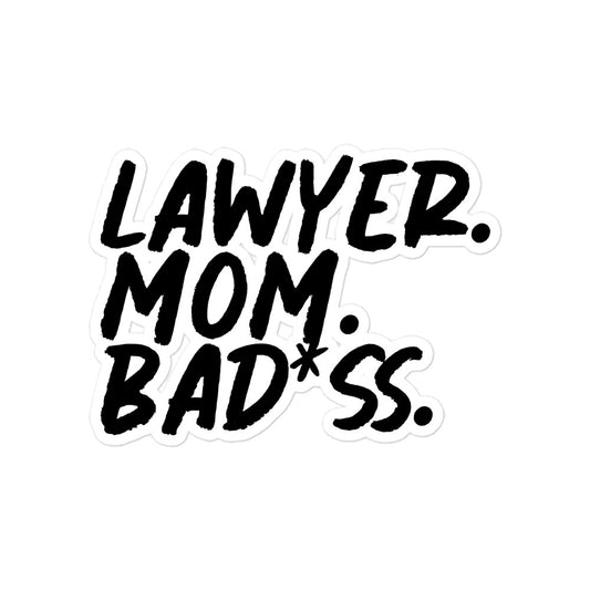 Lawyer, Mom, Bad*ss Sticker - B/W