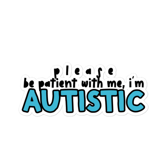 I'm Autistic - Blue Sticker