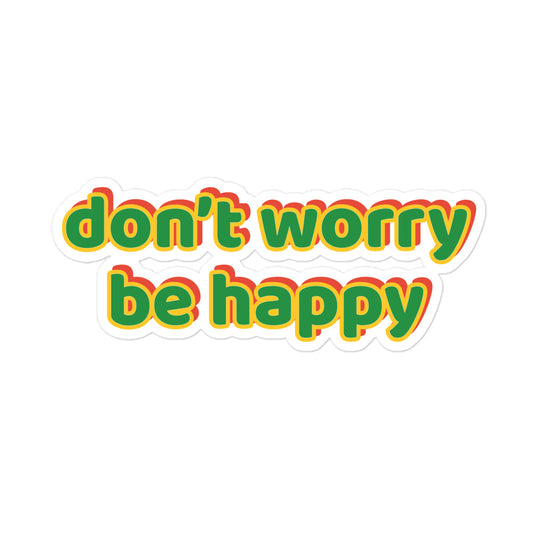 Don't Worry, Be Happy Sticker
