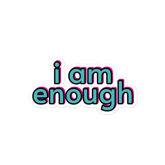 I Am Enough Sticker