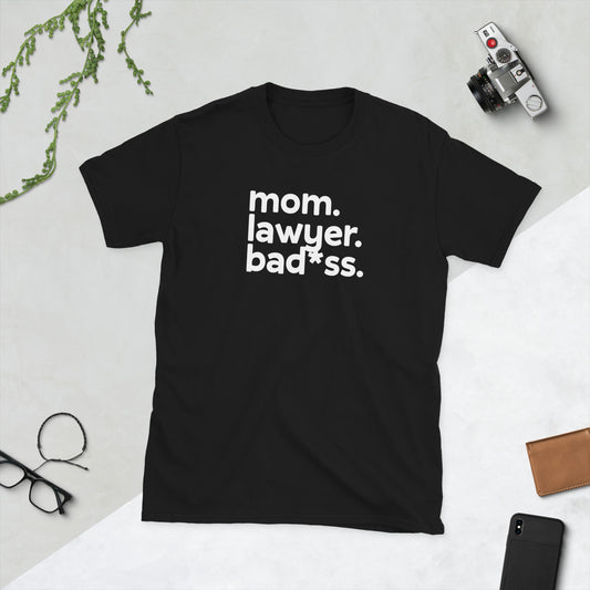 Mom, Lawyer, Bad*ss - Adult T-Shirt