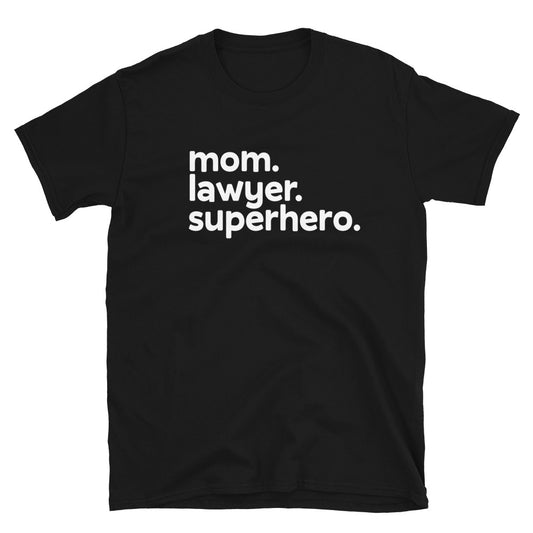 Mom, Lawyer, Superhero - Adult T-Shirt